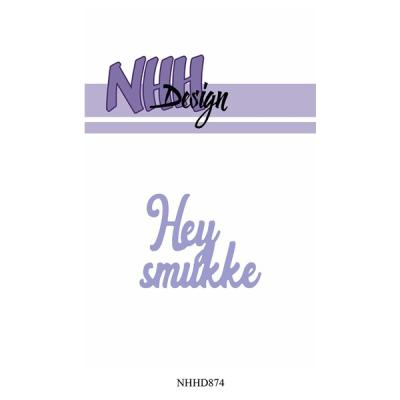 NHH Design - Die, Hey smukke
